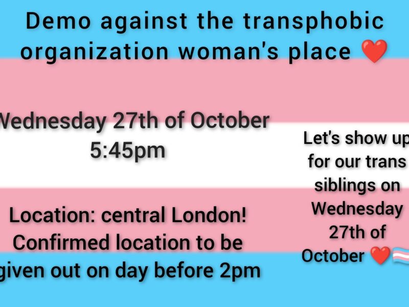 UPDATED: Upcoming protest (27/10/21) of transphobic ‘feminist’ group Women’s Place UK central London meeting