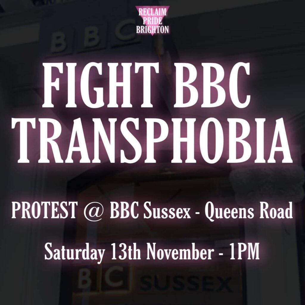 PROTEST! TRANS PEOPLE AND OUR ALLIES CALLED UPON TO PROTEST THE BBC IN BRIGHTON THIS SATURDAY