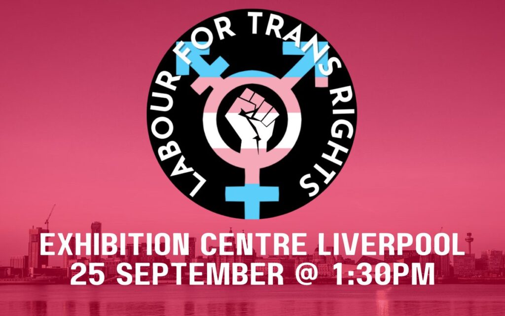 Trans people and allies are protesting the Labour Party conference this weekend.