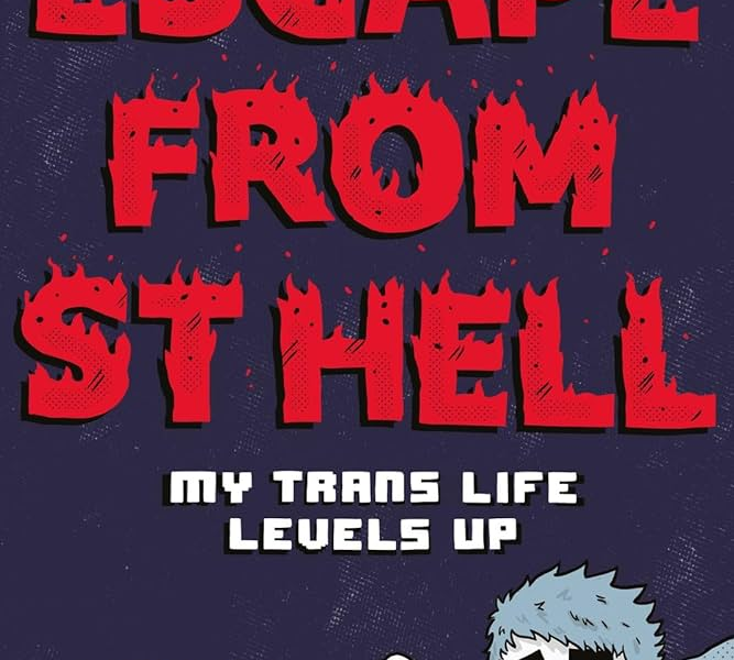 Escape from St Hell is a trans survival guide in autobiography form
