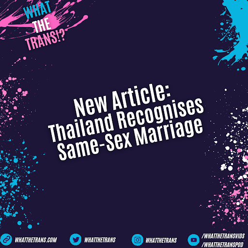 Thailand Recognises Same-Sex Marriage