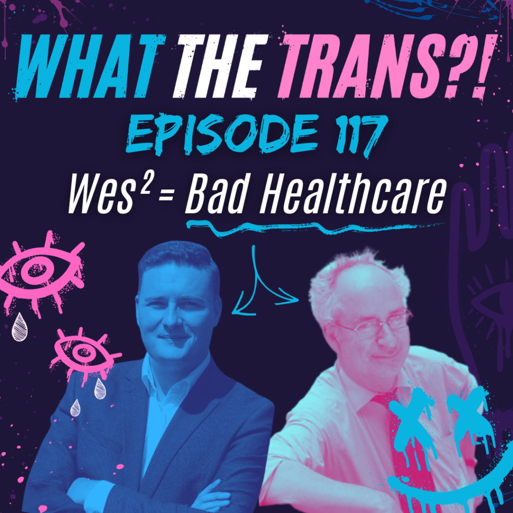 PODCAST [TRANSCRIBED] – Wes² = Bad Healthcare