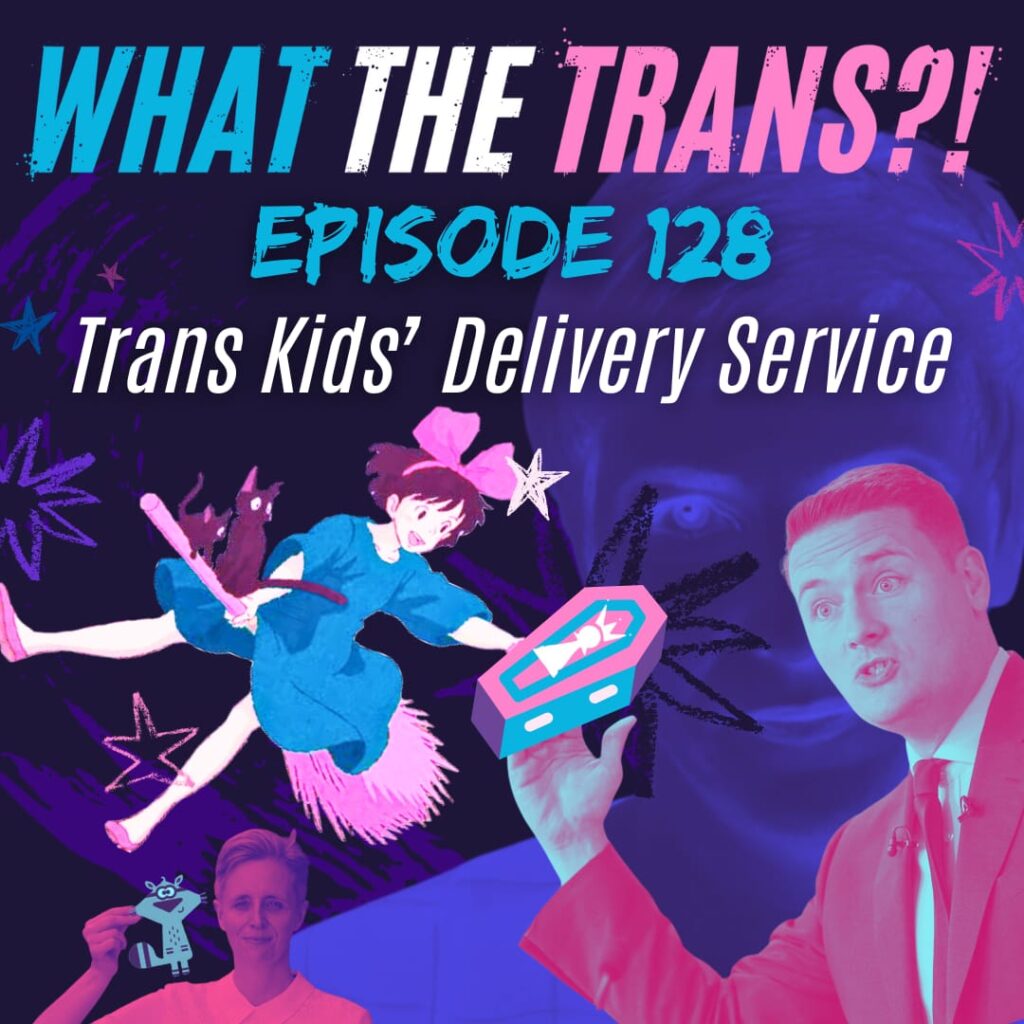 PODCAST – Trans Kids’ Delivery Service
