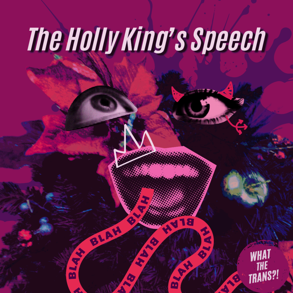 PODCAST – The Holly King’s Speech