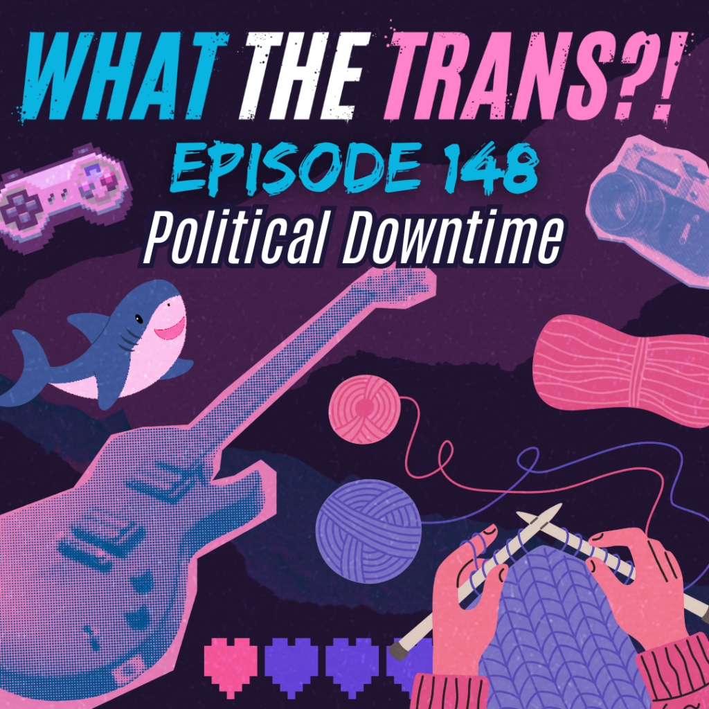 PODCAST – Political Downtime