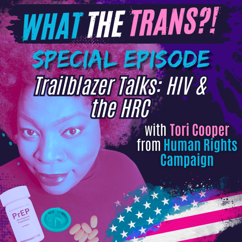 PODCAST: Trailblazer Talks: HIV & the HRC
