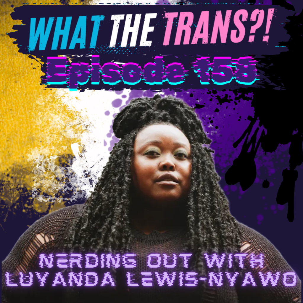 PODCAST – Nerding Out With Luyanda Lewis-Nyawo